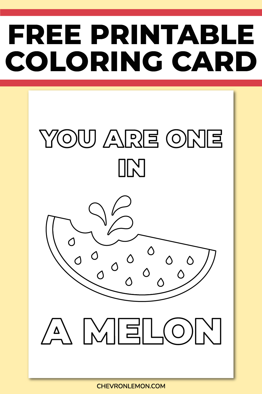 printable you are one in a melon coloring card